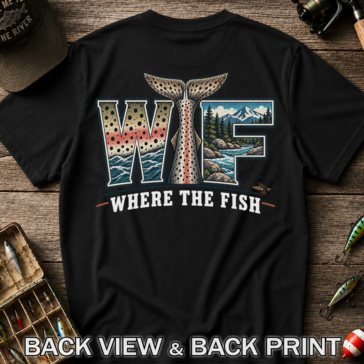 WTF Where The Fish Rainbow Trout Fishing T-Shirt | Back Print