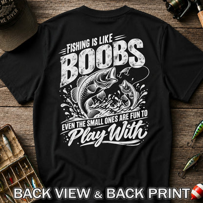 Fishing Is Like Boobs Funny Bass Fishing T-Shirt | Back Print