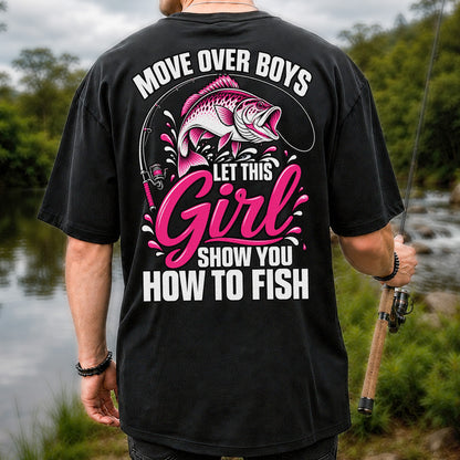Move Over Boys Let This Girl Show You How to Fish Pink Bass Fishing T-Shirt | Back Print