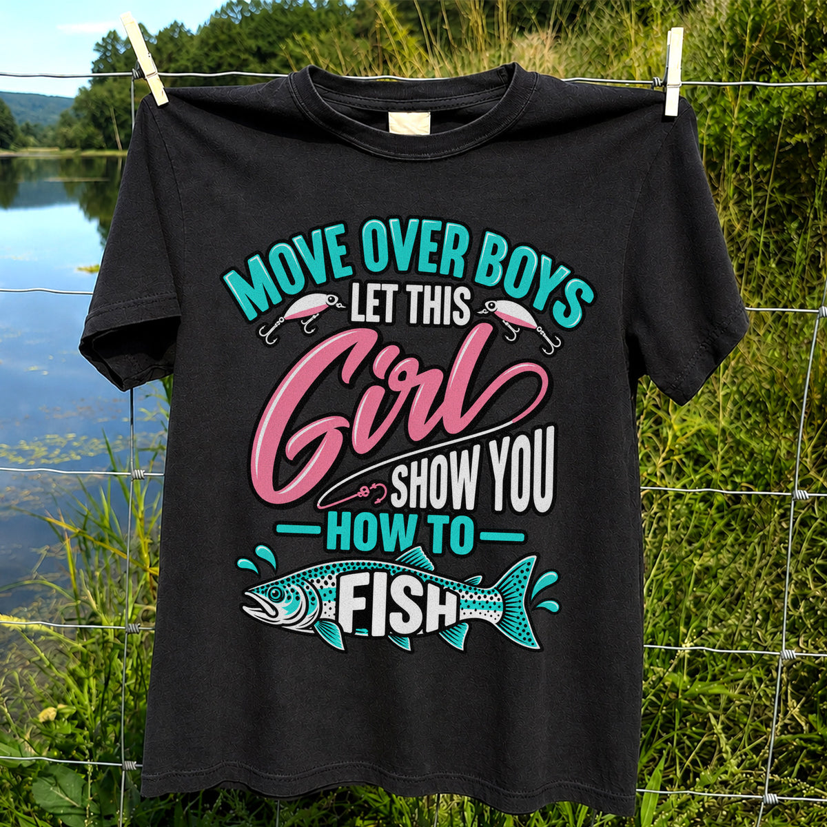 Move Over Boys Let This Girl Show You How to Fish Trout Fishing T-Shirt