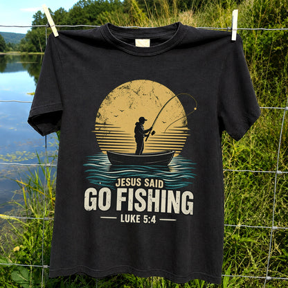 Jesus Said Go Fishing Luke 5:4 Christian Angler T-Shirt