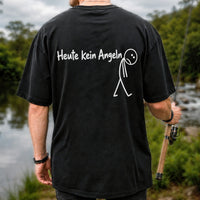 Heute Kein Angeln Funny Fishing Graphic T-Shirt | Back Print