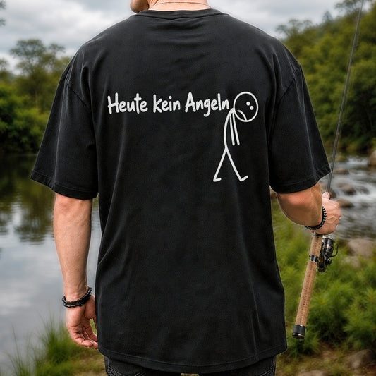 Heute Kein Angeln Funny Fishing Graphic T-Shirt | Back Print