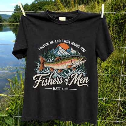 Follow Me and I Will Makes You Fishers of Men Matthew 4:19 Trout Fishing T-Shirt