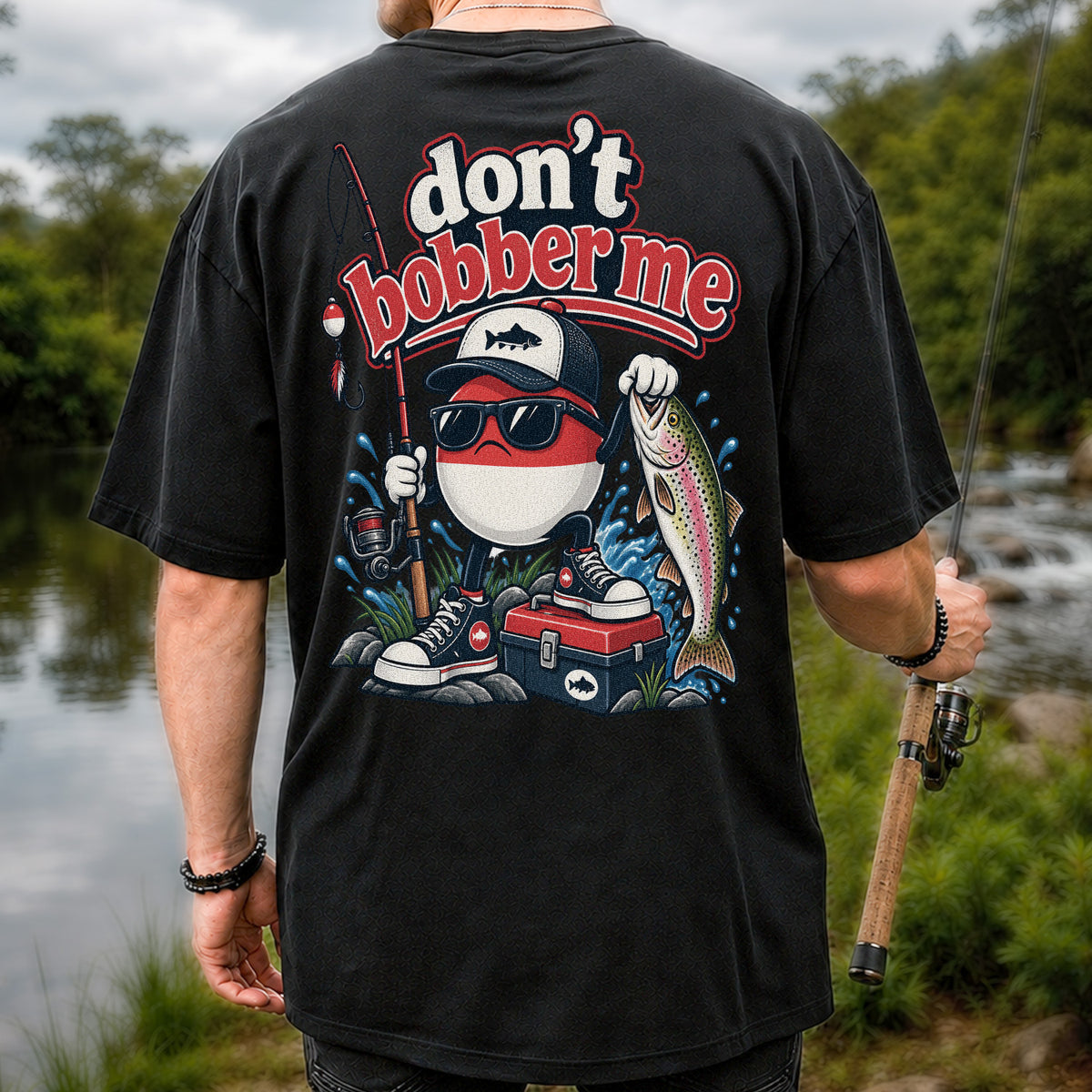 Don't Bobber Me Funny Fishing Bobber Holding Rainbow Trout T-Shirt | Back Print