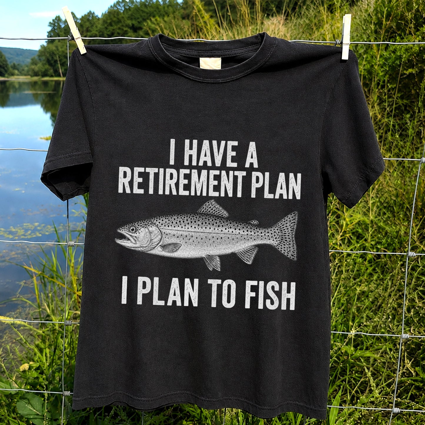 I Have a Retirement Plan I Plan to Fish Funny Trout Fishing T-Shirt