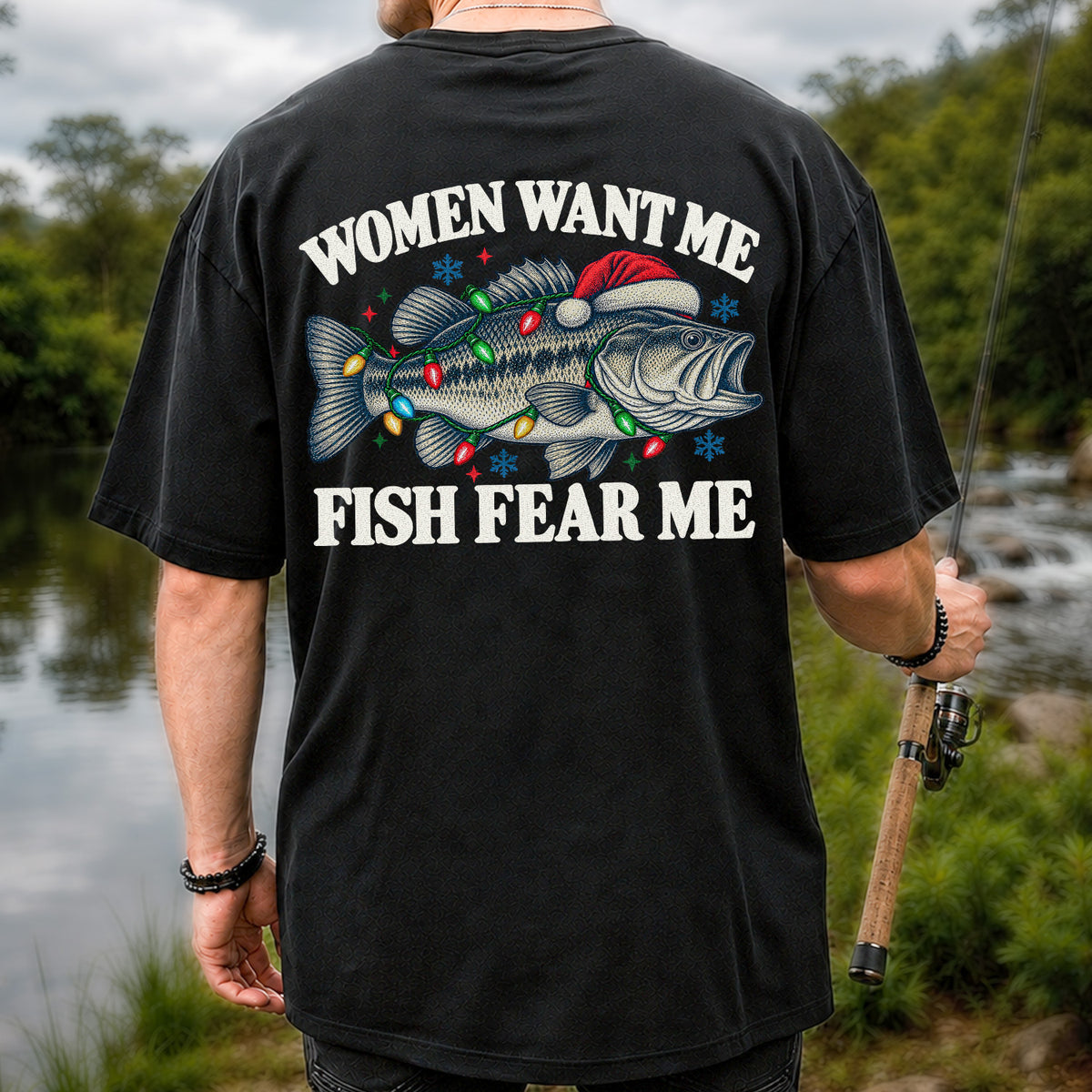 Women Want Me Fish Fear Me Christmas Bass T-Shirt | Back Print