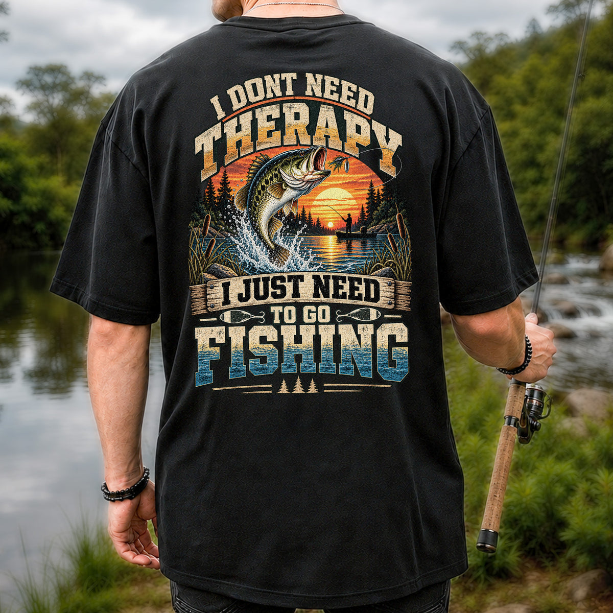 I Don't Need Therapy I Just Need to Go Fishing Bass T-Shirt | Back Print