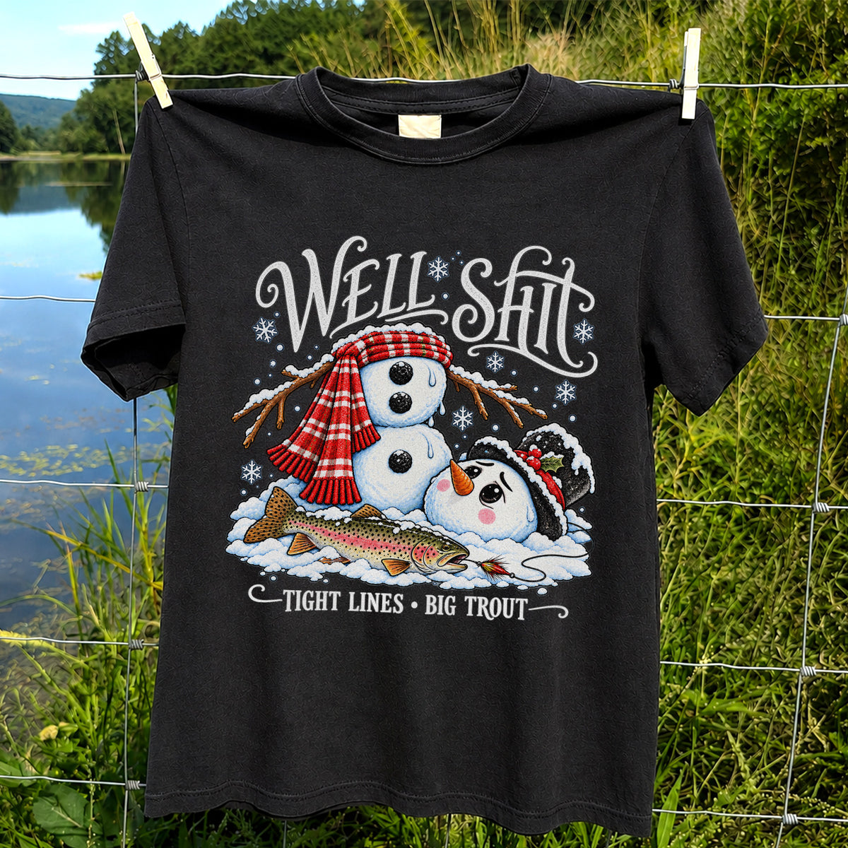 Well Shit Tight Lines Big Trout Snowman Fishing T-Shirt