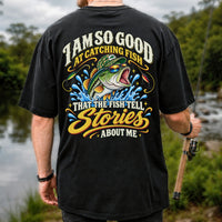 I Am So Good at Catching Fish Bass Fishing Graphic T-Shirt | Back Print