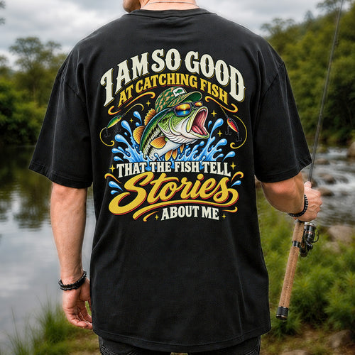 I Am So Good at Catching Fish Bass Fishing Graphic T-Shirt | Back Print