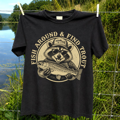 Fish Around & Find Trout Funny Raccoon Fishing T-Shirt