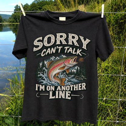 Sorry Can't Talk I'm on Another Line Funny Rainbow Trout Fishing T-Shirt