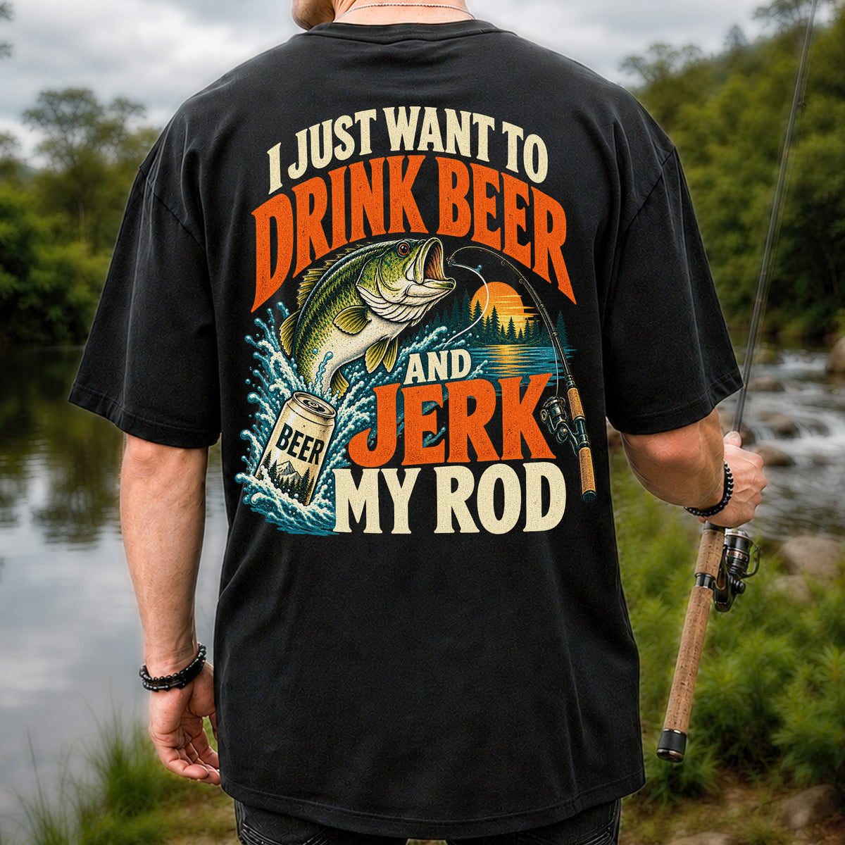 Drink Beer and Jerk My Rod Funny Bass Fishing T-Shirt | Back Print