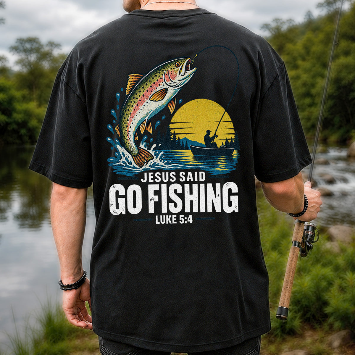 Jesus Said Go Fishing Luke 5:4 Rainbow Trout T-Shirt | Back Print