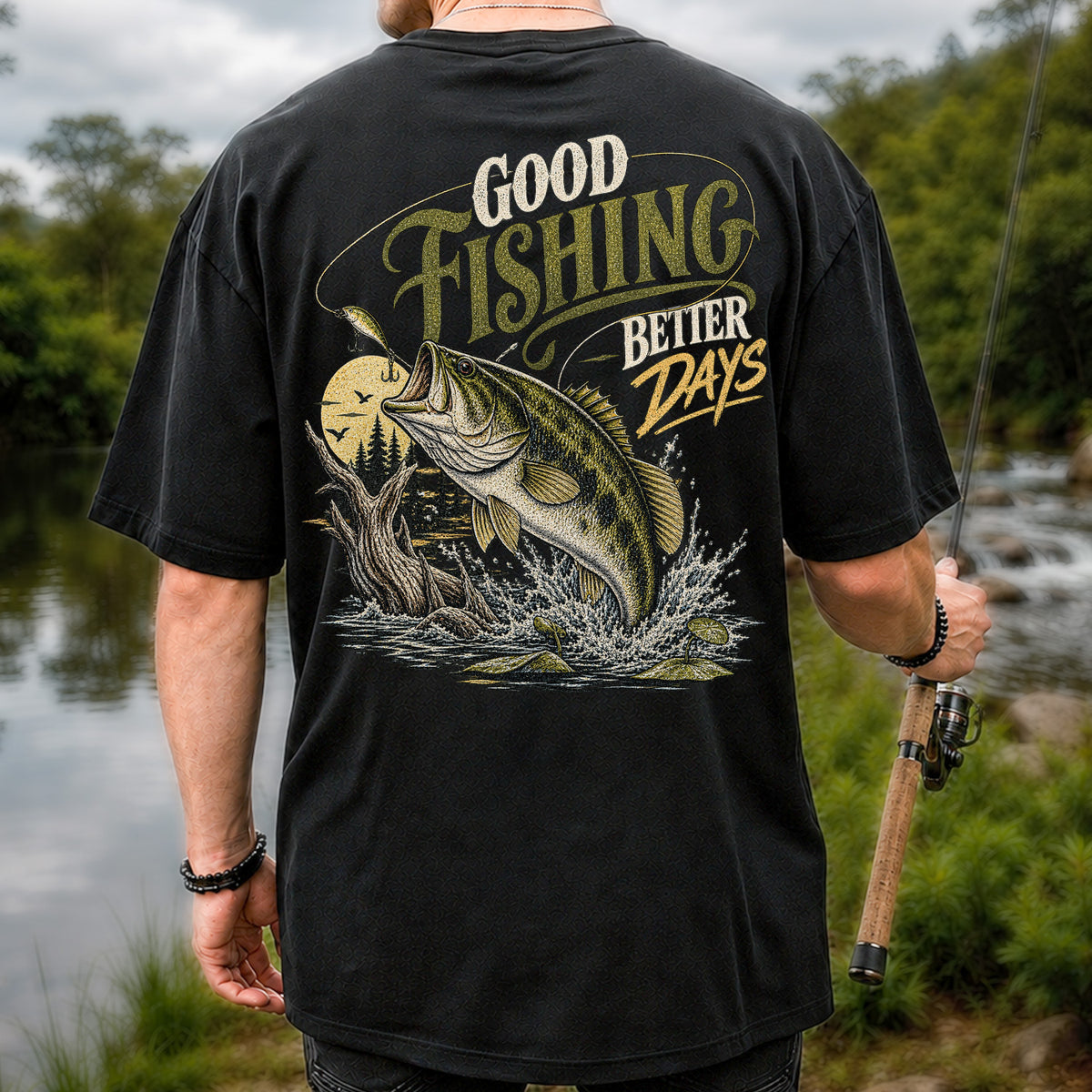 Good Fishing Better Days Largemouth Bass Graphic T-Shirt | Back Print