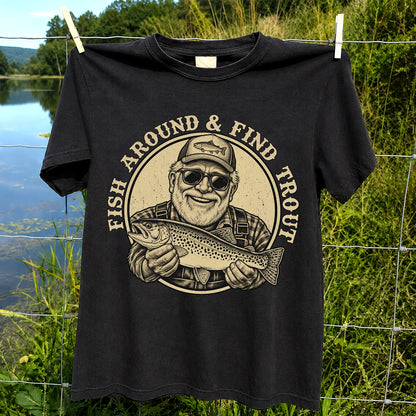 Fish Around & Find Trout Vintage Fisherman Fishing T-Shirt