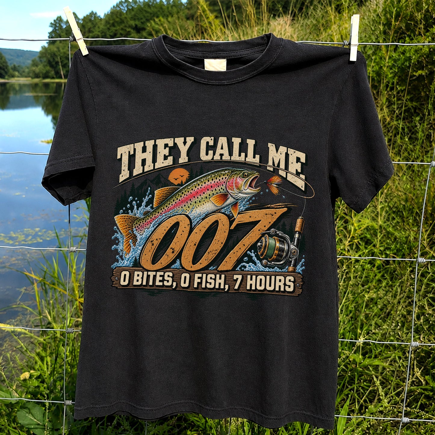 They Call Me 007 0 Bites, 0 Fish, 7 Hours Funny Trout Fishing T-Shirt