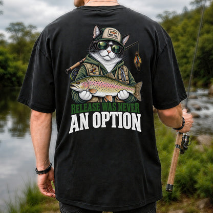Release Was Never an Option Cat and Trout Funny Fishing T-Shirt | Back Print