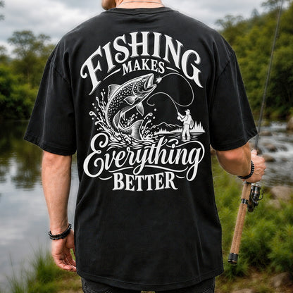 Fishing Makes Everything Better Trout Fly Fishing Graphic T-Shirt | Back Print