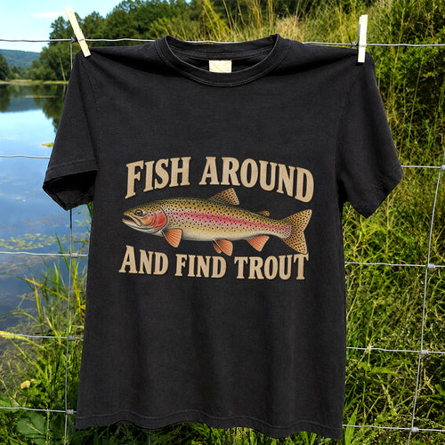 Fish Around and Find Trout Vintage Fishing T-Shirt