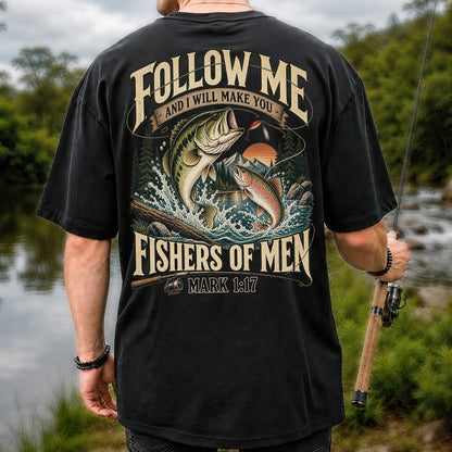 Follow Me and I Will Make You Fishers of Men Mark 1:17 Fishing T-Shirt | Back Print
