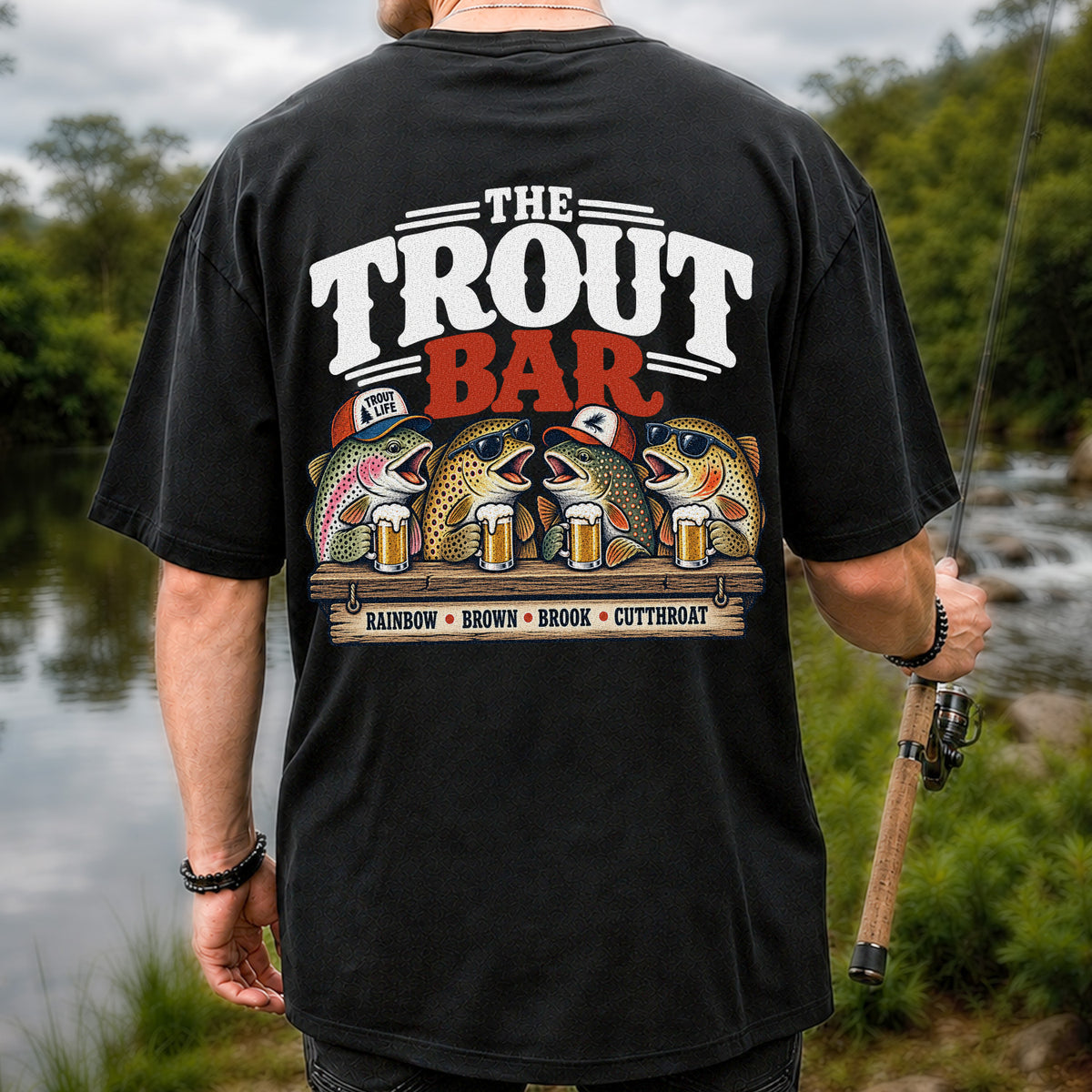 The Trout Bar Rainbow Brown Brook Cutthroat Funny Fishing T-Shirt | Back Print