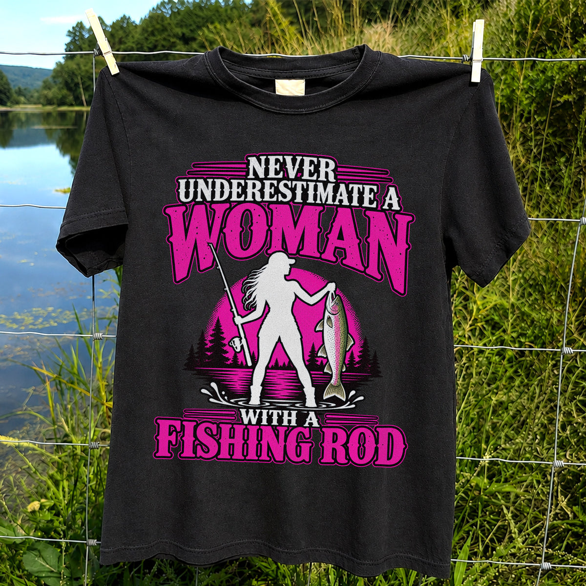 Never Underestimate a Woman With a Fishing Rod Trout T-Shirt