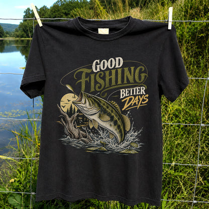 Good Fishing Better Days Largemouth Bass Graphic T-Shirt