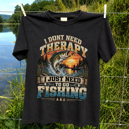 I Don't Need Therapy I Just Need to Go Fishing Bass T-Shirt