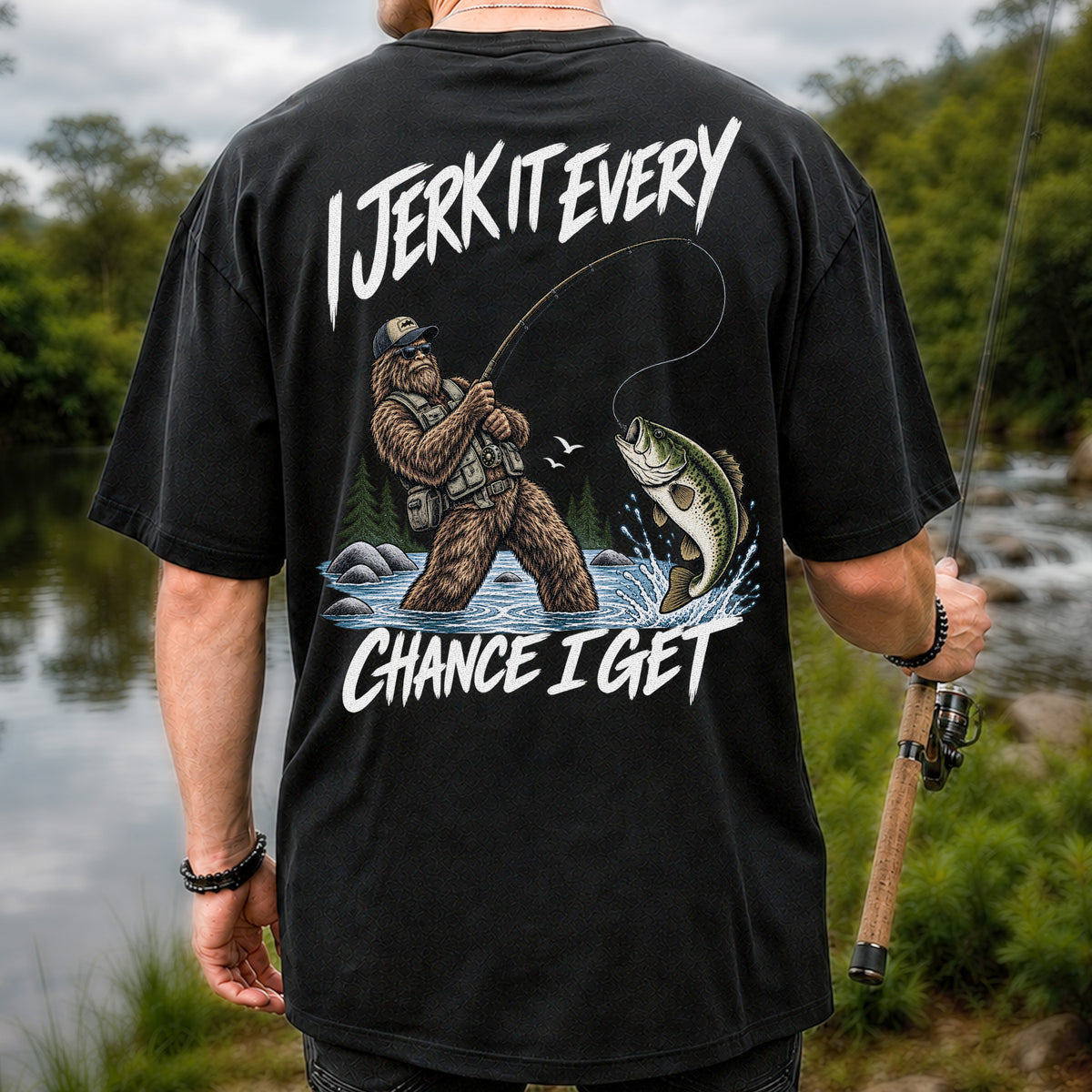 Jerk It Every Chance I Get Bigfoot Fishing Graphic T-Shirt | Back Print