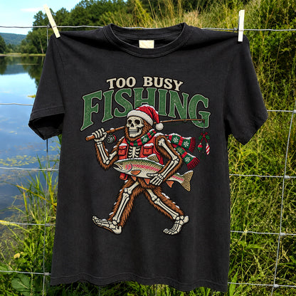 Too Busy Fishing Bigfoot Skeleton Christmas Trout T-Shirt