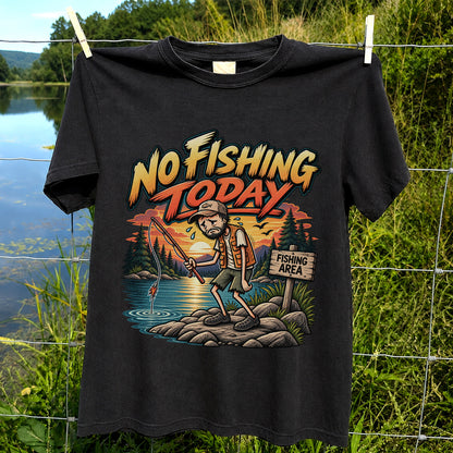 No Fishing Today Sad Angler at the Fishing Area Funny T-Shirt