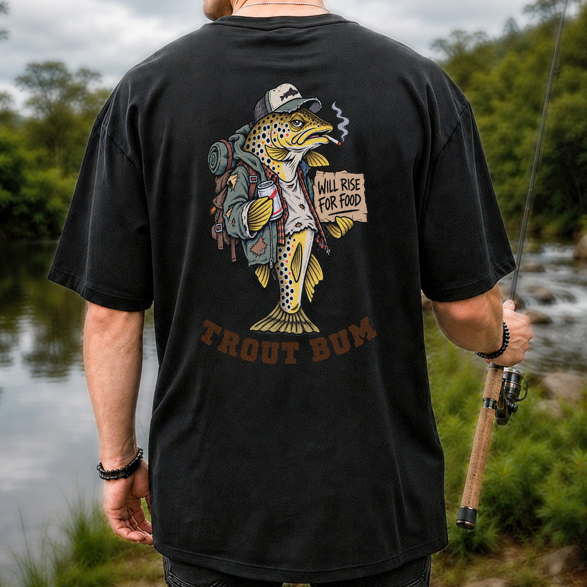 Trout Bum Will Rise for Food Funny Brown Trout Fishing T-Shirt | Back Print