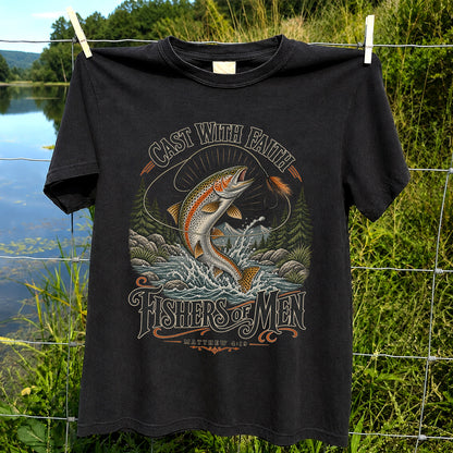 Cast with Faith Fishers of Men Matthew 4:19 Trout Fishing T-Shirt