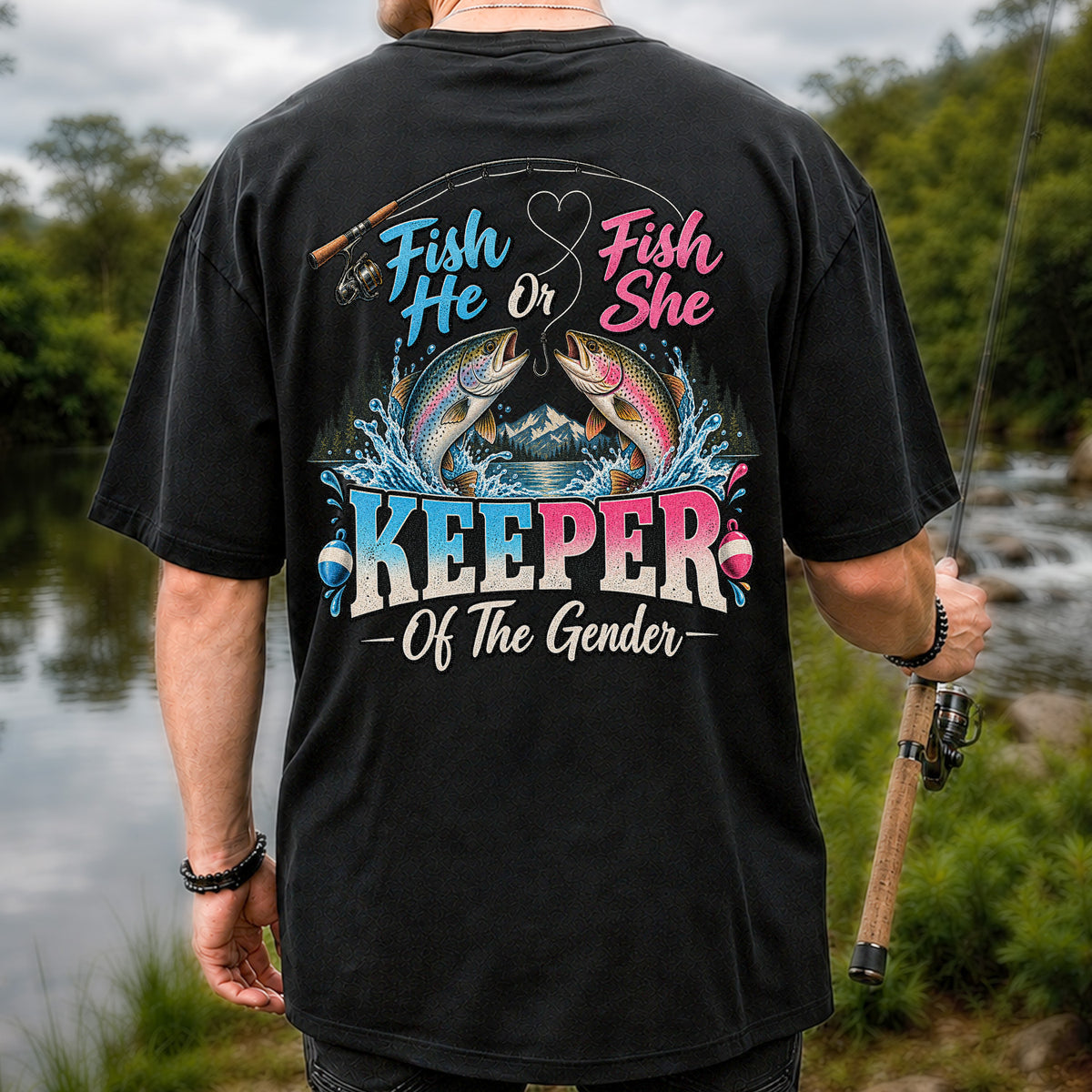 Fish He or Fish She Keeper of the Gender Rainbow Trout Fishing Gender Reveal T-Shirt | Back Print