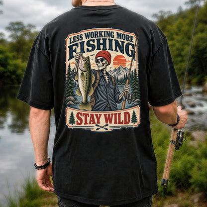 Less Working More Fishing Stay Wild Skeleton Bass Fishing T-Shirt | Back Print
