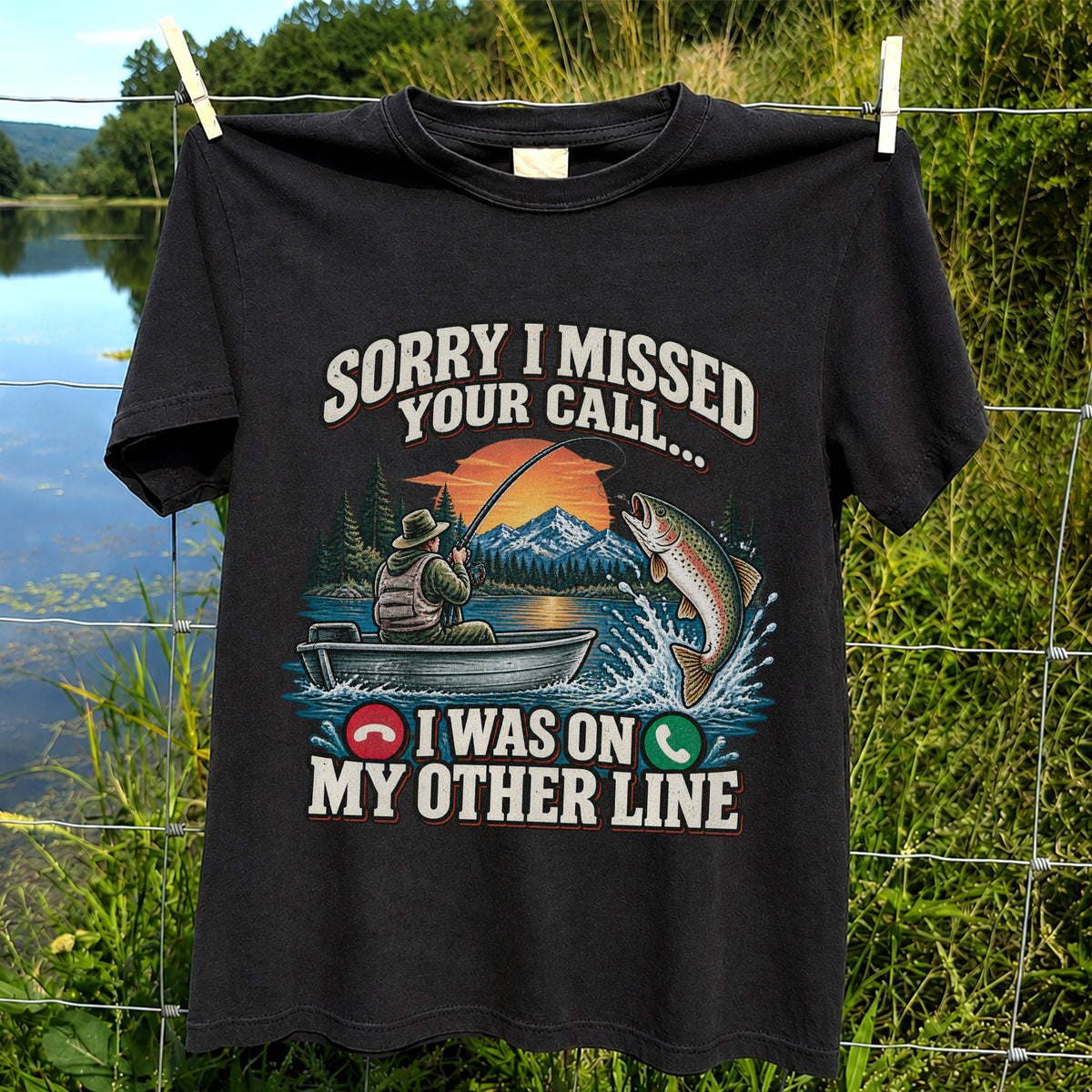 Sorry I Missed Your Call I Was on My Other Line Trout Fishing T-Shirt
