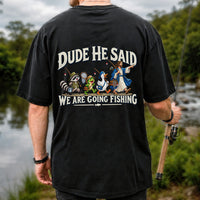 Dude He Said We Are Going Fishing Jesus and Animals T-Shirt | Back Print