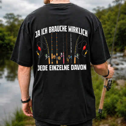Ja Ich Brauche Wirklich Jede Einzelne Funny Fishing T-Shirt | Back Print