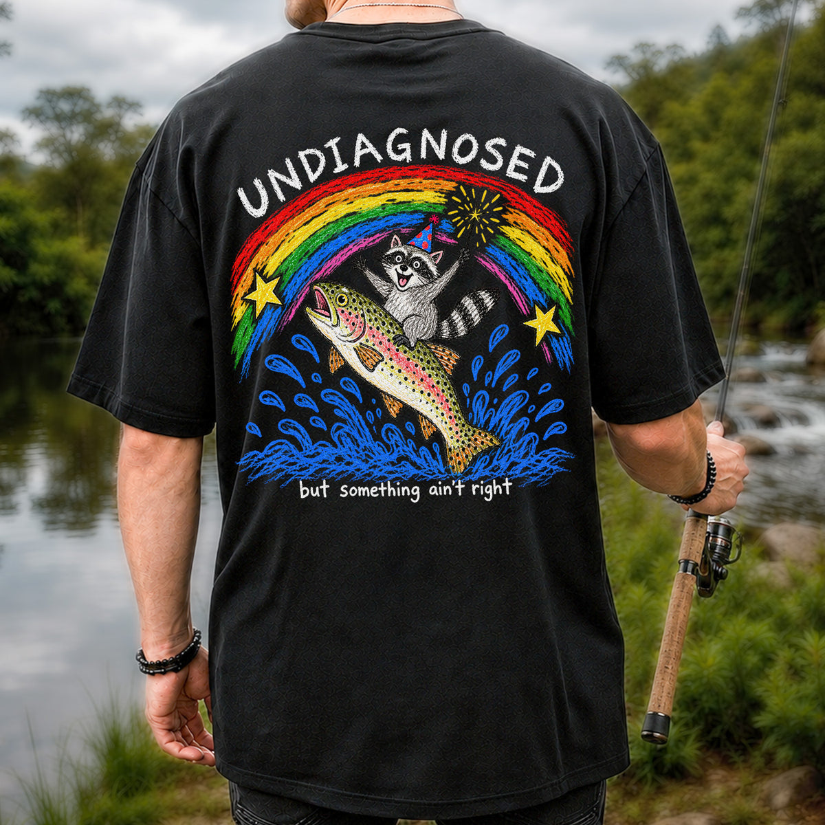 Undiagnosed But Something Ain't Right Raccoon Riding Trout T-Shirt | Back Print