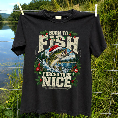 Born to Fish Forced to Be Nice Christmas Bass T-Shirt