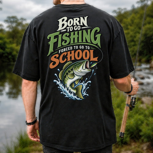Born to Go Fishing Forced to Go to School Bass T-Shirt | Back Print