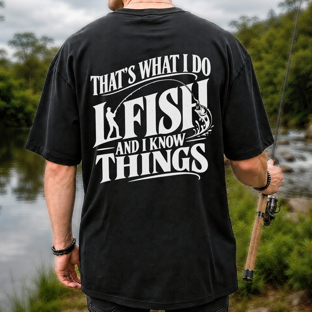That's What I Do I Fish Funny Fishing T-Shirt | Back Print