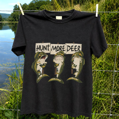 Hunt More Deer Funny Bass Fishing T Shirt