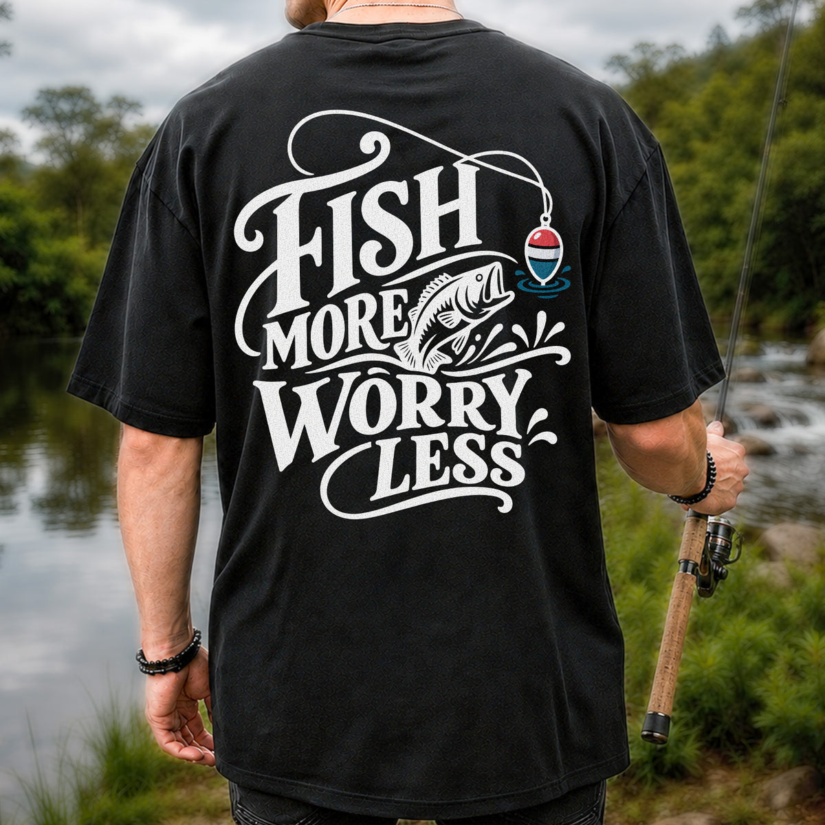 Fish More Worry Less Funny Fishing Graphic T-Shirt | Back Print