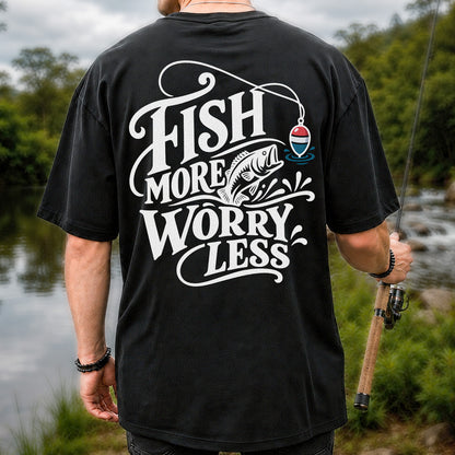 Fish More Worry Less Funny Fishing Graphic T-Shirt | Back Print