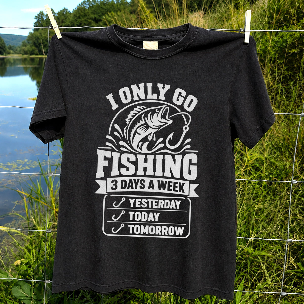 I Only Go Fishing 3 Days a Week Yesterday Today Tomorrow Bass T-Shirt