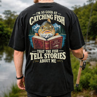 I'm So Good at Catching Fish That the Fish Tell Stories About Me Trout T-Shirt | Back Print