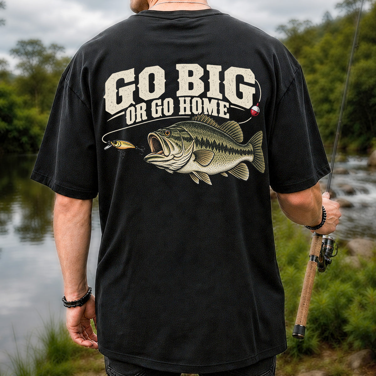 Go Big or Go Home Bass Fishing Graphic T-Shirt | Back Print